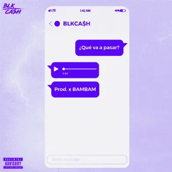 ¿Qué Va a Pasar? by BLKCA$H