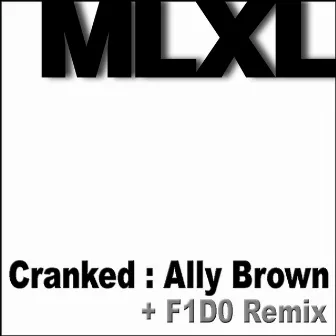 Cranked by Ally Brown