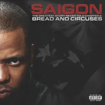 The Greatest Story Never Told Chapter 2: Bread and Circuses by Saigon