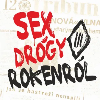 Sex drógy rokenról by Tři Sestry