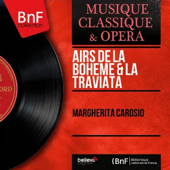 Airs de La bohème & La traviata (Mono Version) by Margherita Carosio