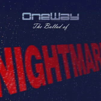 The Ballad of Nightmare by Oneway