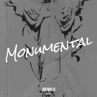 Monumental by Joe Malo