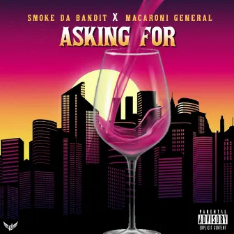 Asking for by Smoke Da Bandit