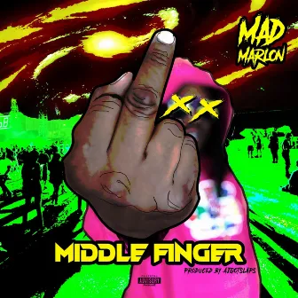 Middle Finger by Mad Marlon