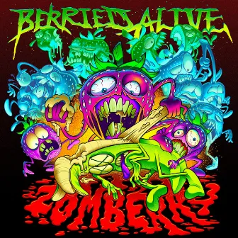 ZOMBERRY by Berried Alive