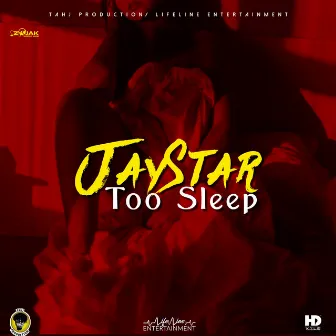 Too Sleep by Jaystar