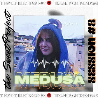 Session #8 by Medusa