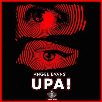 UPA! by Angel Evans