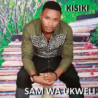 Kisiki by Sam Wa Ukweli