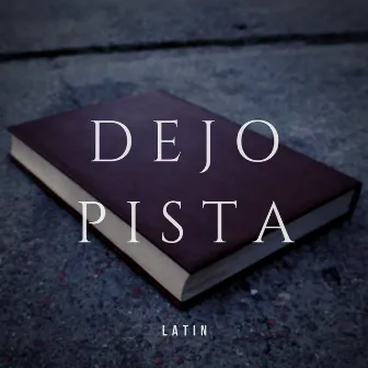 Dejo Pista by Latin