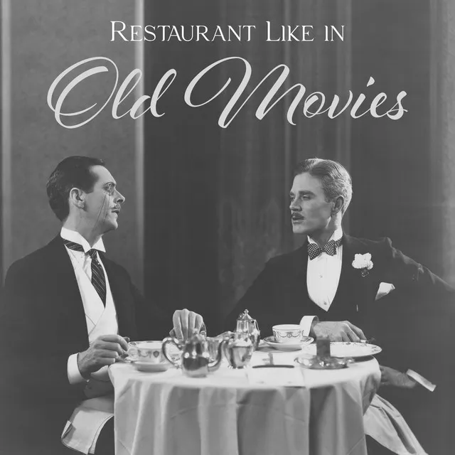 Restaurant Like in Old Movies (Vintage Restaurant Jazz Music)