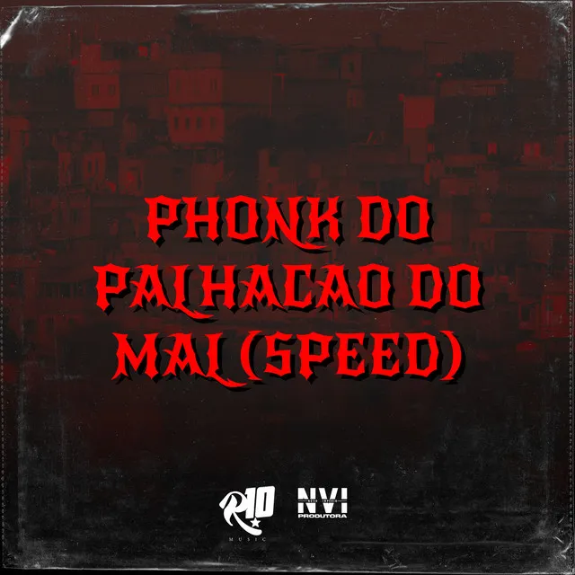 Phonk do Palhação do Mal (Speed)