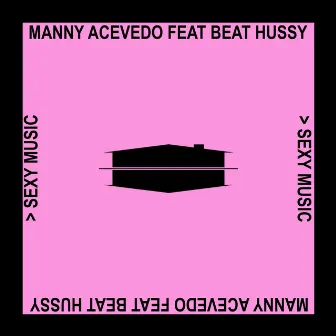 Sexy Music by Manny Acevedo