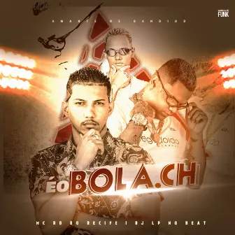 Amante de Bandido by Éo Bola CH