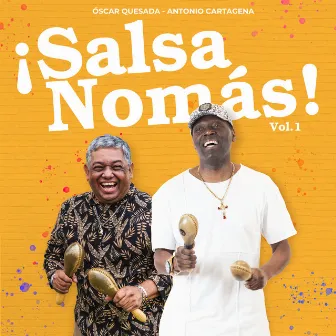 ¡Salsa nomás! Vol. 1 by Óscar Quesada