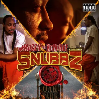 Mozzy Records Presents an Hgm&nkf Presentation Signed & Sealed by Snubbz