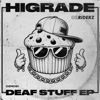 Deaf Stuff EP by Higrade