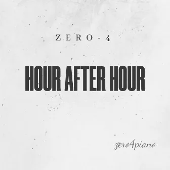 Hour After Hour by Zero-4