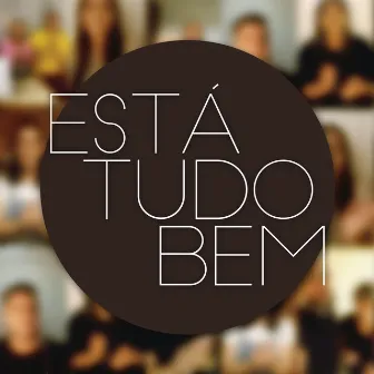 Está Tudo Bem (feat. Diego Karter, Duo Franco, Áquila, Raquel Miranda, Idma Brito, Giovannine & Maressa Cruz) by Weslei Santos