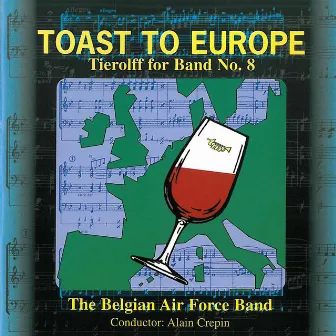 Toast to Europe by Belgian Air Force Band