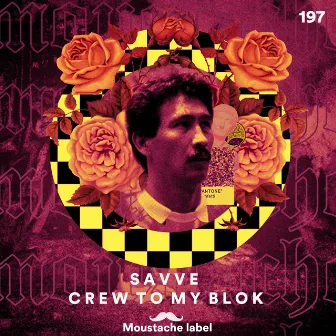 Crew To My Blok by Savve