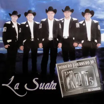 La Suata by Homero Guerrero Jr. Y Los KDT´s De Linares