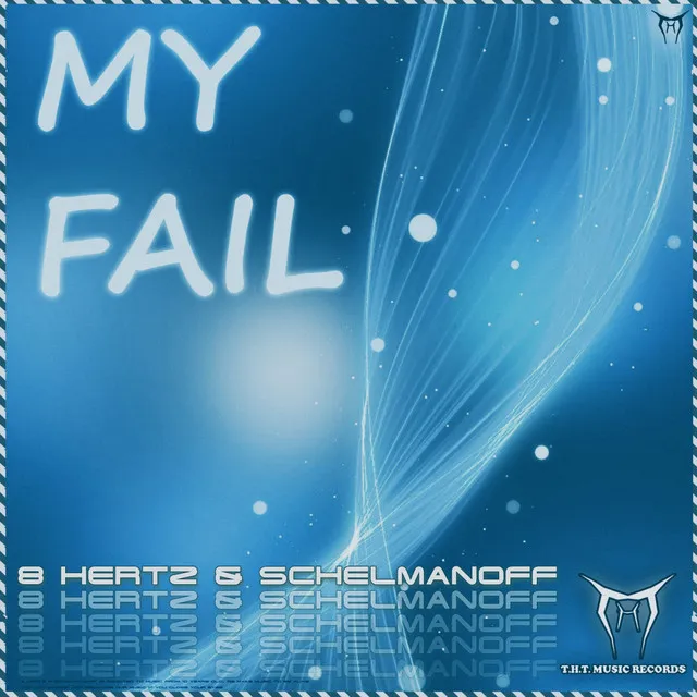 My Fail - Original Mix