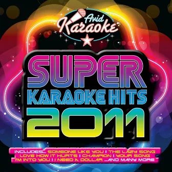 Super Karaoke Hits 2011 (Professional Backing Track Version) by AVID Professional Karaoke