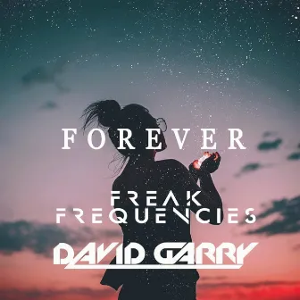 Forever by David Garry