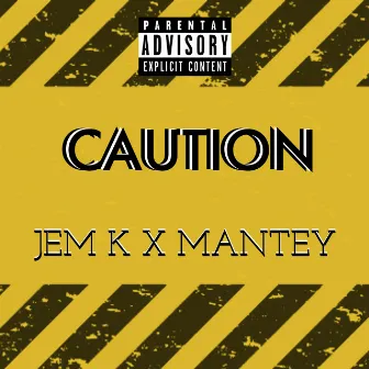 Caution by Jem K