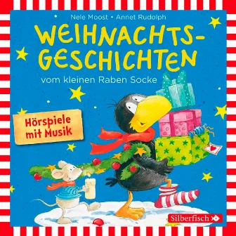 Weihnachtsgeschichten vom kleinen Raben Socke: Alles Advent!, Alles glitzert!, Alles in Eile!, Alles weg! (Der kleine Rabe Socke) by Annet Rudolph