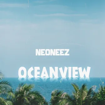 Oceanview by Neoneez