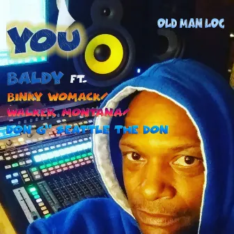 You by Old Man Loc