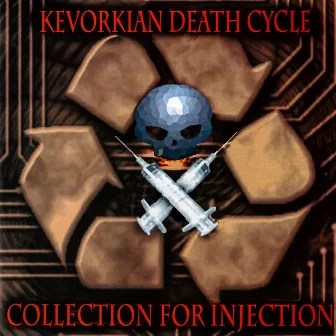 Collection for Injection by Kevorkian Death Cycle