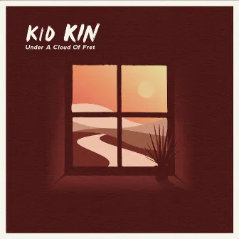 Under A Cloud Of Fret by Kid Kin