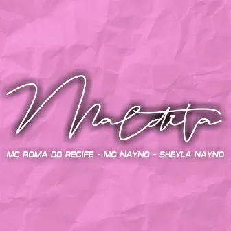 Maldita by Mc nayno