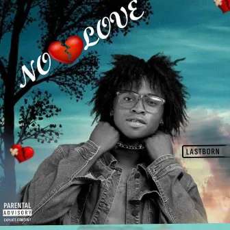 No love by Last Born