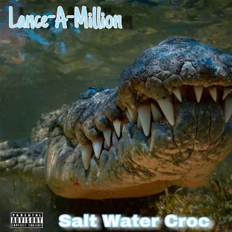 Salt Water Croc by Lance a Million