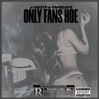 Only Fans Hoe by J GOTIT