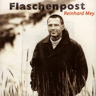 Flaschenpost by Reinhard Mey