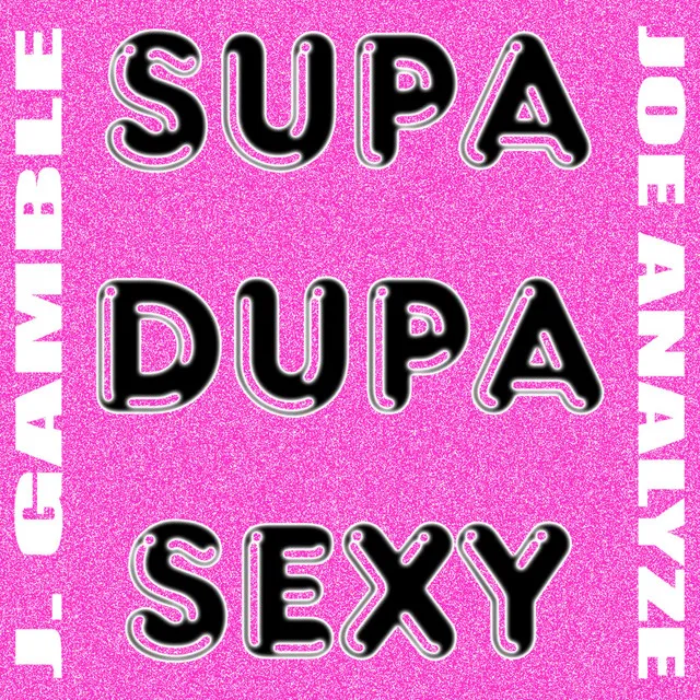 Supa Dupa Sexy