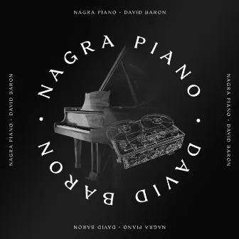 Nagra Piano by David Baron