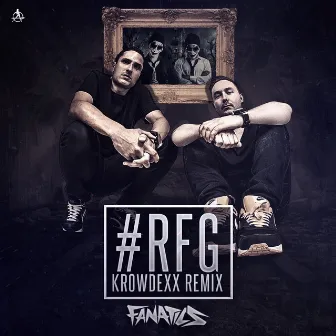 #RFG (Krowdexx Remix) by Fanatics