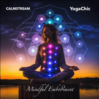 Mindful Embodiment by YogaChic