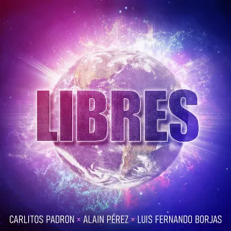 Libres by Carlitos Padron