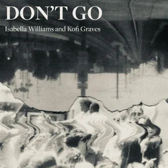 Don't Go by Isabella Williams