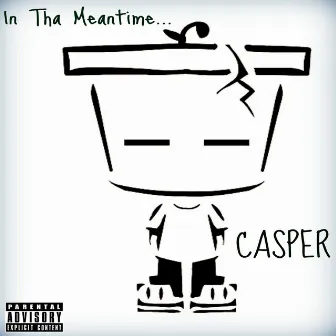 In Tha Meantime... by Casper