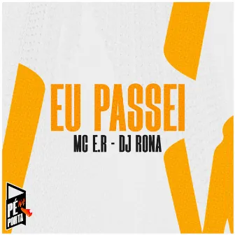 Eu Passei by Mc E.R