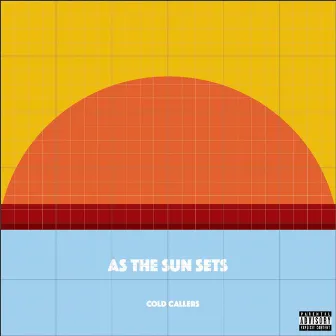 As The Sun Sets by Cold Callers